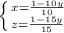 \left \{ {{x=\frac{1-10y}{10}}\atop{z=\frac{1-15y}{15}}}\right