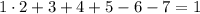 1\cdot2+3+4+5-6-7=1