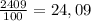 \frac{2409}{100}=24,09