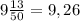 9\frac{13}{50}=9,26