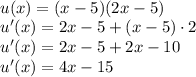 \\u(x)=(x-5)(2x-5)\\ u'(x)=2x-5+(x-5)\cdot2\\ u'(x)=2x-5+2x-10\\ u'(x)=4x-15