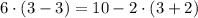 6\cdot(3-3)=10-2\cdot(3+2)