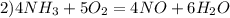 2)4NH_3+5O_2=4NO+6H_2O