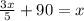 \frac{3x}{5}+90=x