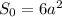 S_0=6a^2