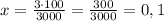 x=\frac{3\cdot100}{3000}=\frac{300}{3000}=0,1