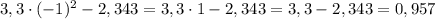 3,3\cdot(-1)^{2}-2,343=3,3\cdot1-2,343=3,3-2,343=0,957