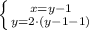 \left \{{{x=y-1}\atop{y=2\cdot(y-1-1)}}\right