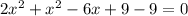 2x^{2}+x^{2}-6x+9-9=0