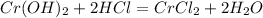 Cr(OH)_2 + 2HCl = CrCl_2 + 2H_2O