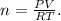 n=\frac{PV}{RT}.