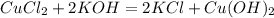 CuCl_2 + 2KOH = 2KCl + Cu(OH)_2