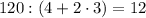 120:(4+2\cdot3)=12