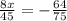 \frac{8x}{45}=-\frac{64}{75}