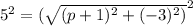 5^2=(\sqrt{(p+1)^2+(-3)^2)}^2