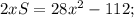 2xS=28x^2-112;