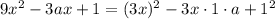 9x^2-3ax+1=(3x)^2-3x\cdot1\cdot a+1^2