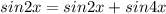 sin2x=sin2x+sin4x