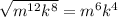 \sqrt{m^{12}k^8}=m^6k^4