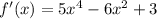 f'(x) = 5x^4-6x^2+3