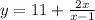 y = 11 + \frac{2x}{x-1}