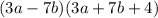 (3a - 7b)(3a + 7b +4)