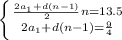 \left \{ {\frac{2a_1+d(n-1)}{2}n=13.5} \atop {2a_1+d(n-1) = \frac{9}{4}}} \right.