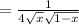 =\frac{1}{4\sqrt{x}\sqrt{1-x}}