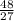 \frac{48}{27}