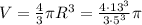 V = \frac{4}{3}\pi R^3 = \frac{4\cdot 13^3}{3 \cdot 5^3}\pi