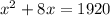 x^{2}+8x=1920