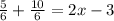 \frac{5}{6} + \frac{10}{6} = 2x - 3