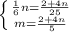 \left \{ {{\frac{1}{6}n=\frac{2+4n}{25}} \atop {m=\frac{2+4n}{5}}} \right.