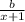 \frac{b}{x+1}