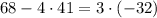 68-4\cdot41=3\cdot(-32)