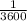 \frac{1}{3600}