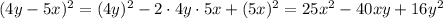 (4y-5x)^2=(4y)^2-2\cdot4y\cdot5x+(5x)^2=25x^2-40xy+16y^2