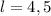 l=4,5