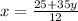 x=\frac{25+35y}{12} 