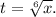 t=\sqrt[6]{x}.