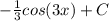 -\frac{1}{3}cos(3x)+C