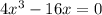  4x^3-16x=0 