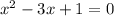 x^{2}-3x+1=0