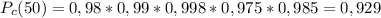 P_c(50)=0,98*0,99*0,998*0,975*0,985=0,929