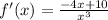 f'(x) = \frac{-4x+10}{x^3}