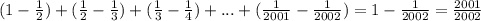 (1-\frac{1}{2})+(\frac{1}{2}-\frac{1}{3})+(\frac{1}{3}-\frac{1}{4})+...+(\frac{1}{2001}-\frac{1}{2002})=1-\frac{1}{2002}=\frac{2001}{2002}