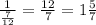 \frac{1}{\frac{7}{12}}=\frac{12}{7}=1\frac{5}{7}