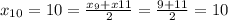 x_{10}=10=\frac{x_{9}+x{11}}{2}=\frac{9+11}{2}=10