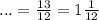 ...=\frac{13}{12}=1\frac{1}{12}