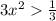 3x^{2}\frac{1}{3}